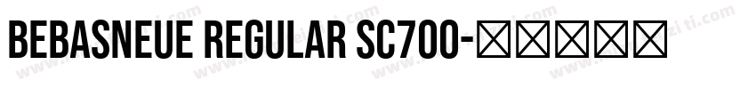 BebasNeue Regular SC700字体转换